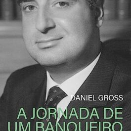 A jornada de um banqueiro: Como Edmond J. Safra construiu um império financeiro global