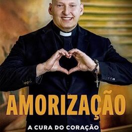 Amorização: A cura do coração: um diário espiritual