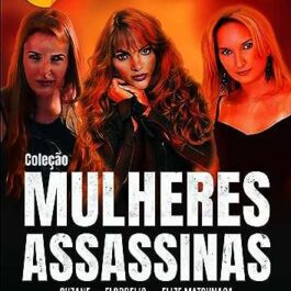 Coleção mulheres assassinas: Suzane – Flordelis – Elize Matsunaga