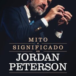 Mito e significado em Jordan Peterson